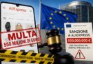 AliExpress nel mirino di Bruxelles: multa record da 550 milioni